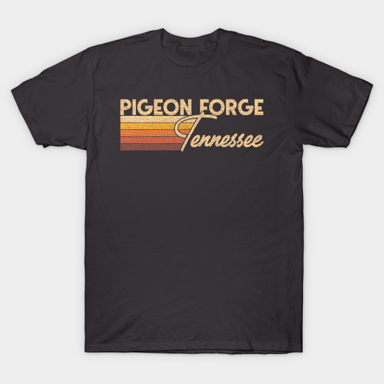 Pigeon Forge Tennessee - Pigeon Forge Tennessee - T-Shirt