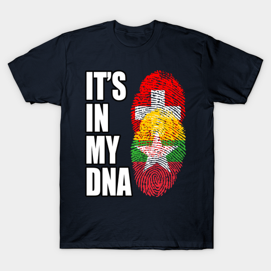 Switzerland And Burmese Mix DNA Heritage - Switzerland And Burmese - T-Shirt