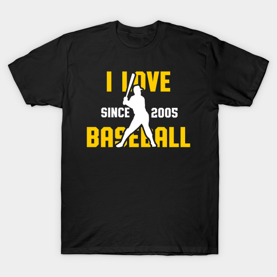 I Love Baseball Since 2005 - I Love Baseball - T-Shirt