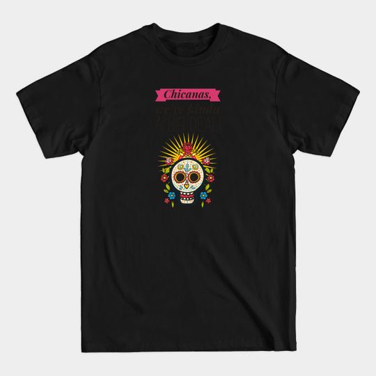 Chicana,A Big Deal! - Chicana - T-Shirt