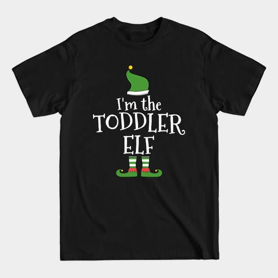 Toddler Elf for Matching Family Christmas Group - Toddler Elf - T-Shirt
