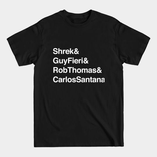 Shrek & Guy Fieri & Rob Thomas & Carlos Santana - Flavortown - T-Shirt