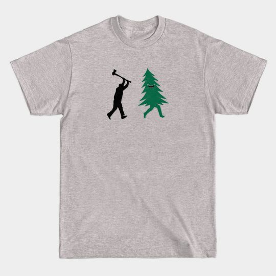 Funny Christmas Tree Hunted by lumberjack (Funny Humor) - Ax - T-Shirt