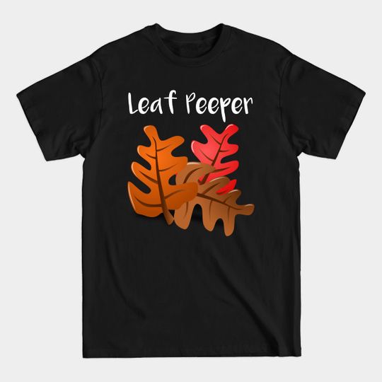Leef Peeper - Leaf Peeper - T-Shirt