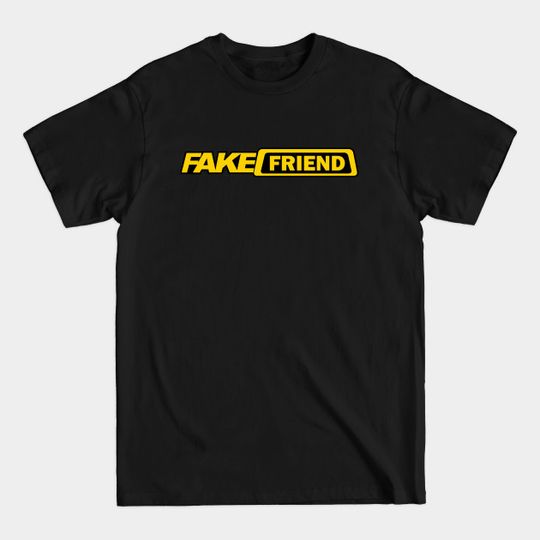 Fake Friend - Fake Friend - T-Shirt