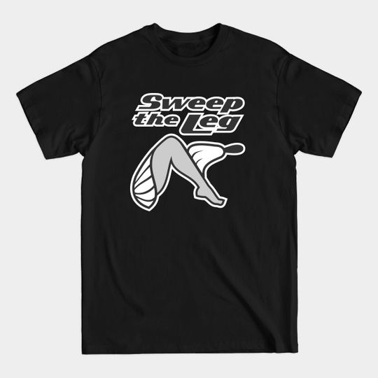 Sweep the Leg - Karate Kid - T-Shirt
