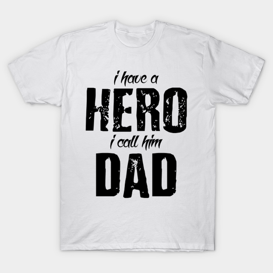 Hero Called Dad - Dad - T-Shirt