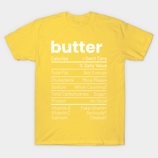 Butter Nutrition Facts Thanksgiving Nutrition Facts - Nutrition Facts - T-Shirt