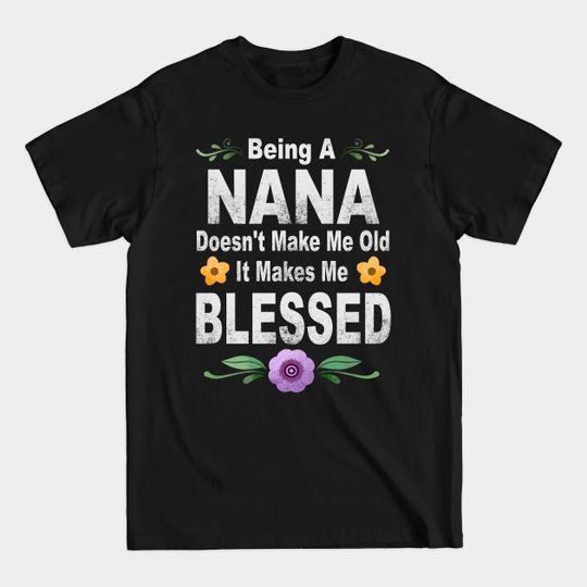 nana mothers day - Nana - T-Shirt
