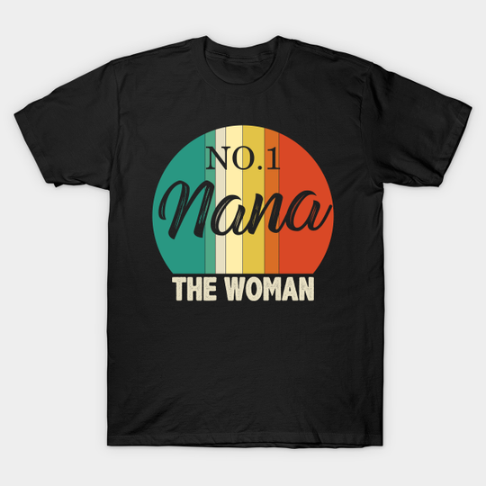 Retro gift for nana the woman number one - Nana - T-Shirt