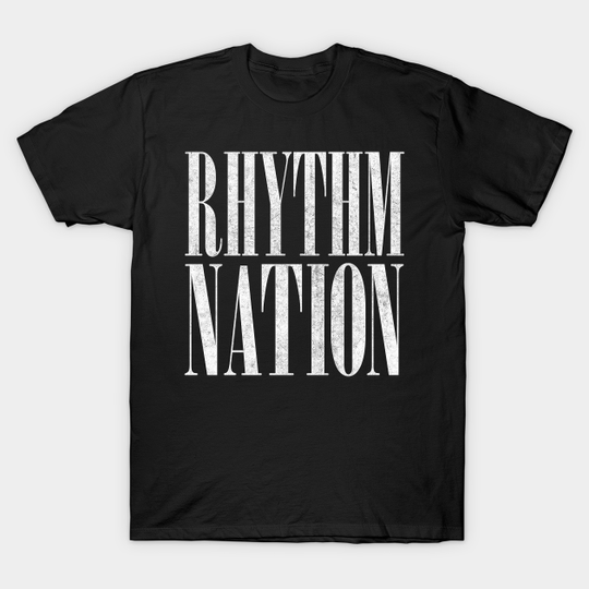 Rhythm Nation / 80s Aesthetic Typography Design - Rhythm Nation - T-Shirt