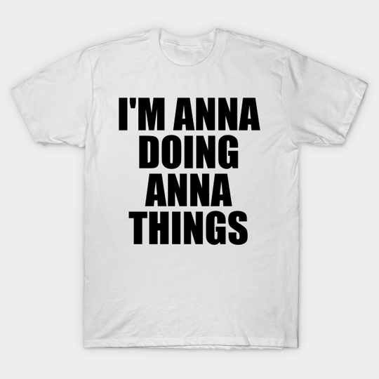 Anna Name - Anna Name - T-Shirt