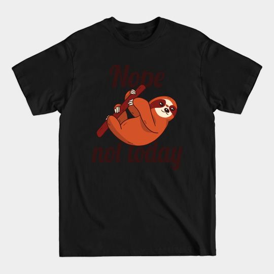 Sloth Sleep Lazy Chill Lazy Cute Gift - Lazy Sloth - T-Shirt
