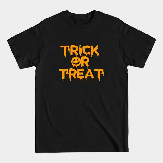 Trick or Treat? - Halloween - T-Shirt
