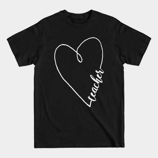 Teacher Shirt Heart Gift - Teacher - T-Shirt