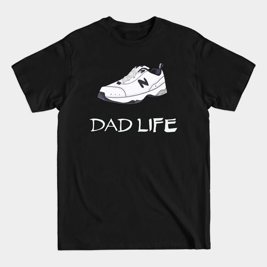 Dad Life - Funny Dad Gift - T-Shirt