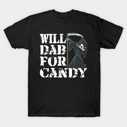 Grim Reaper Halloween Costume Dab For Candy - Grim Reaper Halloween Costume D - T-Shirt