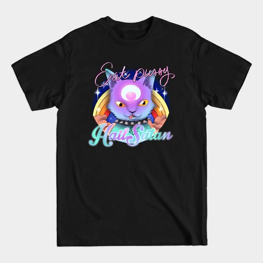 Eat Pussy - hail satan - Pussycat - T-Shirt