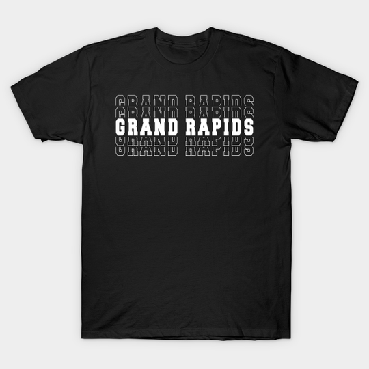Grand Rapids city Michigan Grand Rapids MI - Grand Rapids Michigan - T-Shirt
