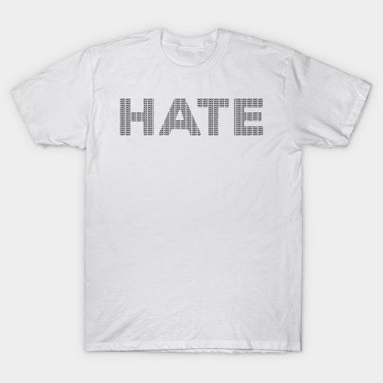 Hate v1 - Hate - T-Shirt