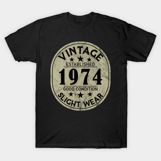 Vintage Established 1974 Good Condition Slight Wear - Vintage 1974 - T-Shirt