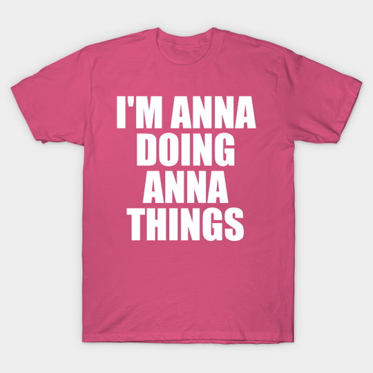 Anna Name - Anna Name - T-Shirt