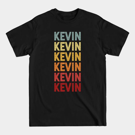 Kevin Name Vintage Retro Gift Named Kevin - Kevin - T-Shirt