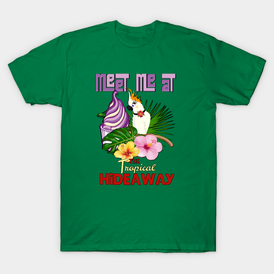 Meet me at the Hideaway - Disneyland - T-Shirt