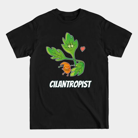 Cilantropist - Cilantro - T-Shirt