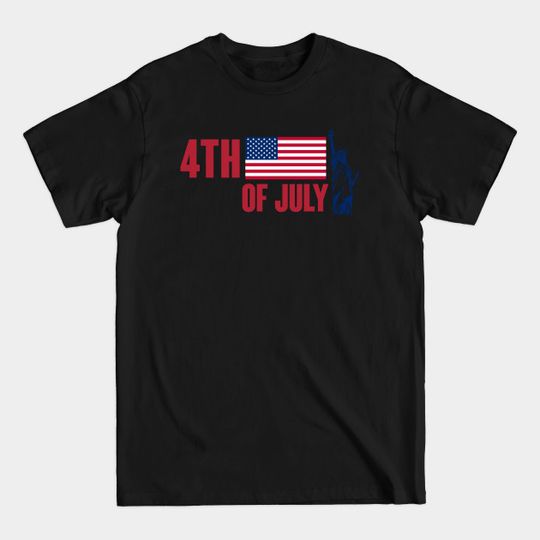 4th Of July Liberty - 4th Of July - T-Shirt