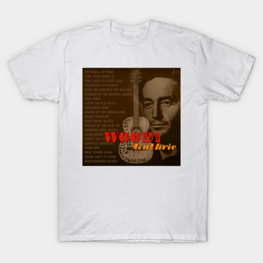 Woody Guthrie "This Machine Kills Fascists" - Woody Guthrie - T-Shirt