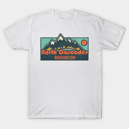 North Cascade national park camping. Perfect present for mom girlfriend mother boyfriend dad father friend him or her - Gifts - T-Shirt