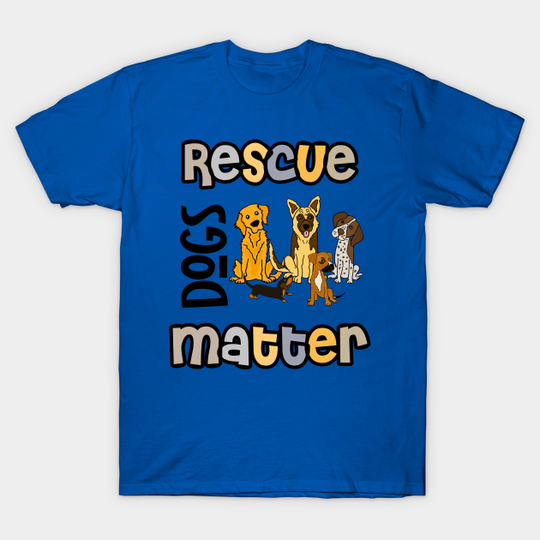 Funny Rescue Dogs Love Cartoon - Rescue Dogs - T-Shirt