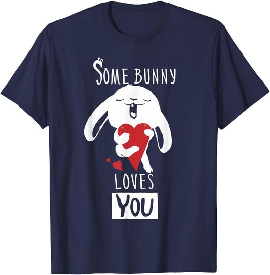 Some Bunny Loves You T-Shirt Easter Rabbit