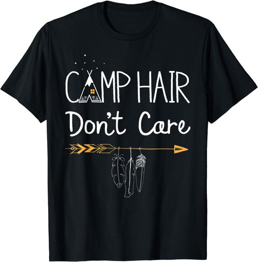 Camp Hair Don't Care Camping Camper T-Shirt