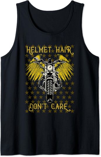 Helmet Hair Don't Care Motorcycle Rider and Biker Tank Top
