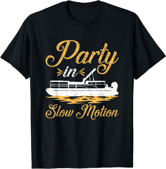 Funny Pontoon Boat Party in Slow Motion T-Shirt