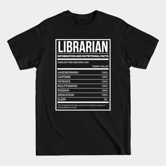Awesome And Funny Nutrition Label Librarian T-Shirt