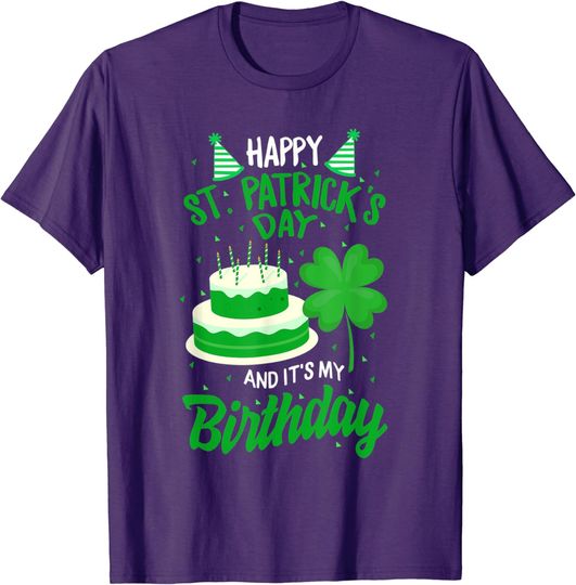 St Patricks Day Yes It's My Birthday Bday Happy Saint paddys T-Shirt
