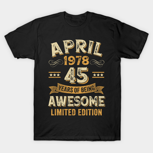 45 Years Awesome Vintage April 1978 45th Birthday T-Shirt