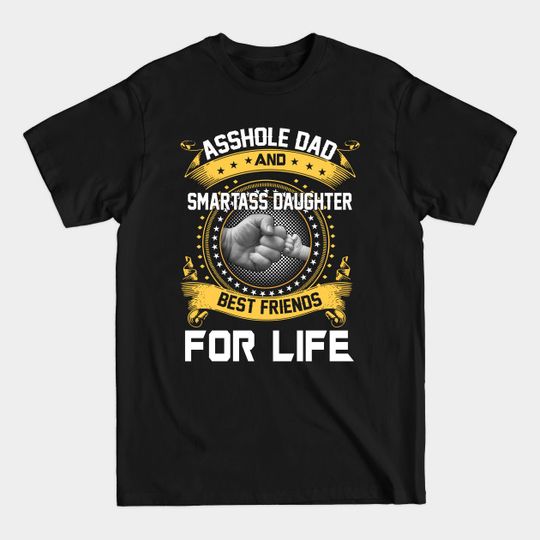 Asshole Dad And Smartass Daughter 2020 - Smartass Daughter - T-Shirt