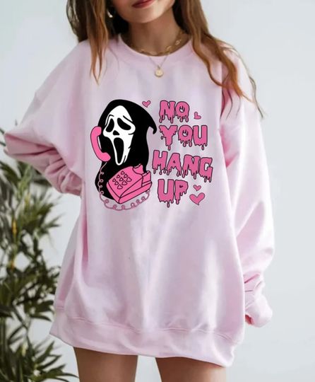 No You Hang Up Sweatshirt, Ghostface Sweatshirt, Scream Movie, Horror, Halloween Sweater