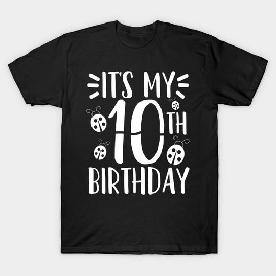 10th birthday Ladybug 10 Years Old - 10th Birthday - T-Shirt