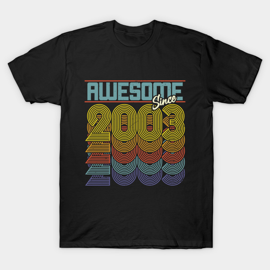 Awesome Since 2003 20th Birthday Retro - Awesome Since 2003 - T-Shirt