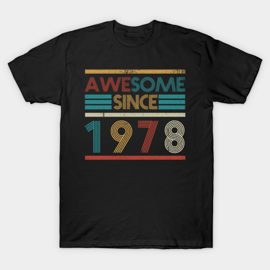 Retro Awesome Since 1978 45th Birthday 45 Years Old T-Shirt
