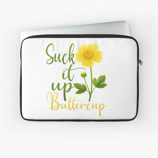 Suck it up Buttercup Wildflower Laptop Sleeve