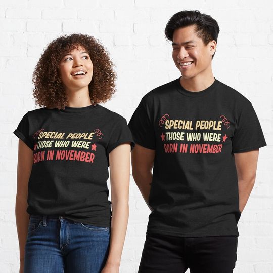 Camiseta Personas Especiales Los Que Nacieron en Noviembre Para Hombre Mujer