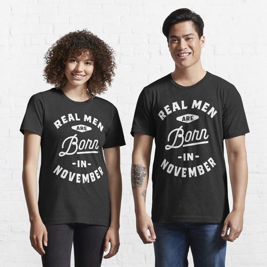 Camiseta Los Hombres de Verdad Nacen en Noviembre Para Hombres Para Hombre Mujer