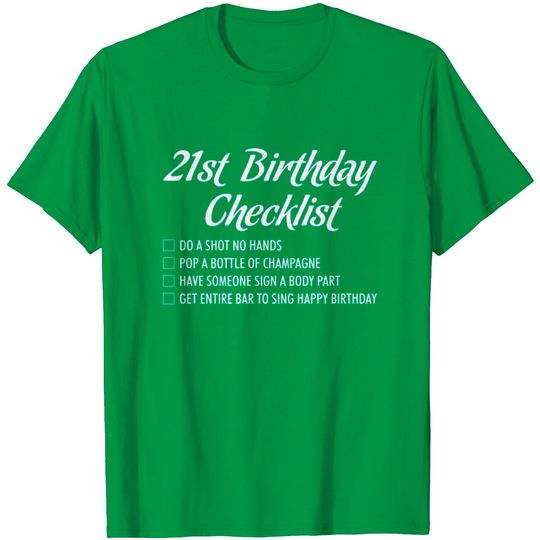 21st Birthday Checklist Shot Happy Birthday Tshirt T Shirt