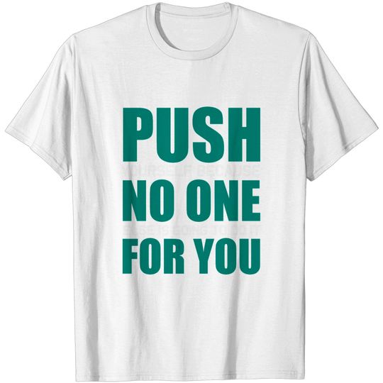 Push Yourself T Shirt